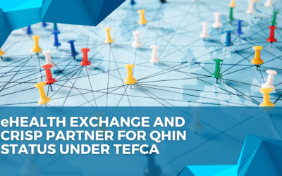 eHealth Exchange and CRISP Partner for QHIN Status Under TEFCA