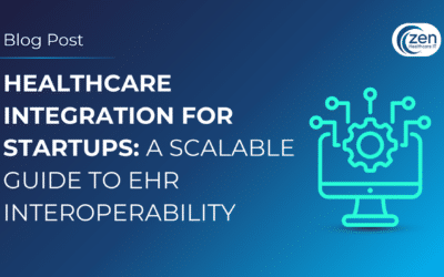 Healthcare Integration for Startups: A Scalable Guide to EHR Interoperability